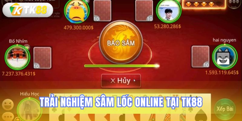 Tham gia sâm lốc trực tuyến tại TK88